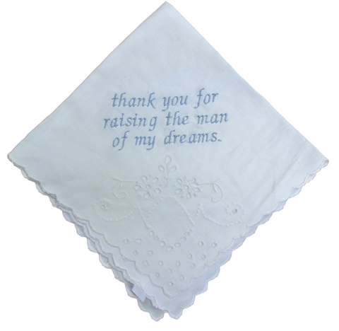 'Thank You For Raising The Man of My Dreams” Wedding hankie